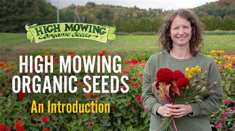 High Mowing Organic Seeds An Introduction Youtube
