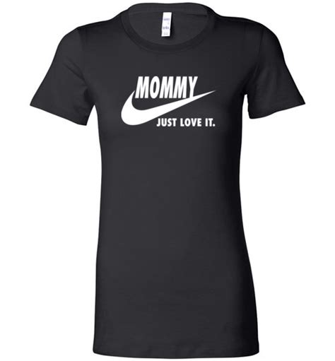 mommy just love it funny mother s day shirts