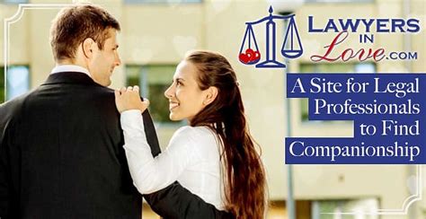 Lawyers In Love A Site For Legal Professionals To Find Companionship With Others Who Get Their Work