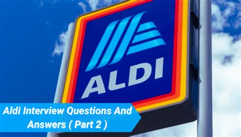 Top Aldi Interview Questions And Answers Part 2 2023 Interview Ideal