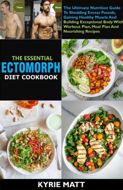 The Essential Ectomorph Diet Cookbookthe Ultimate Nutrition Guide To