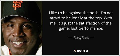 American former professional baseball left fielder. TOP 25 QUOTES BY BARRY BONDS | A-Z Quotes