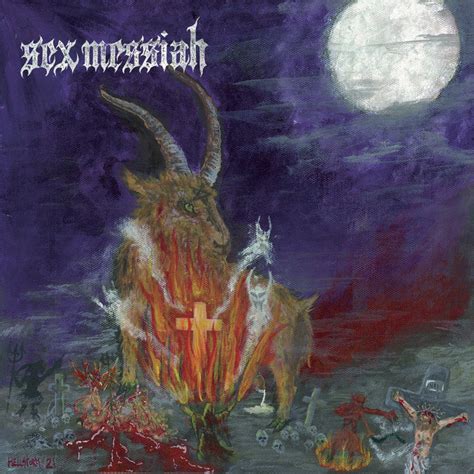 Metal Del Chivo Sex Messiah Nuclear War Now Productions