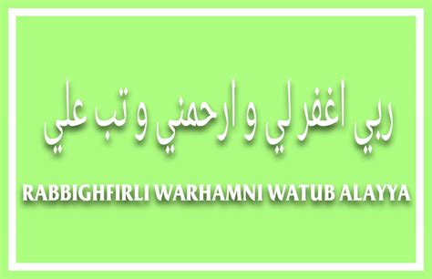 Doa Rabbighfirli Warhamni Watub Alayya Artinya