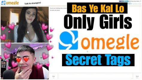 find girls only girls in omelge how to use omegle how to get only girls in omegle omegle