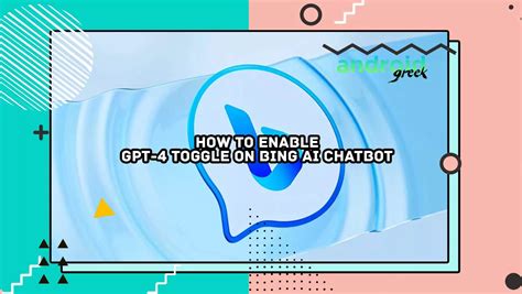 How To Enable Gpt 4 Toggle On Bing Ai Chatbot