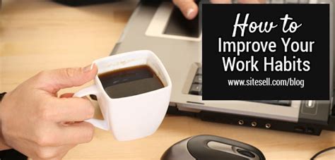 How To Improve Your Work Habits Solo Build It Blog Proven Real