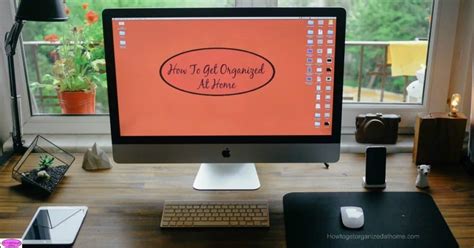 The Best Desktop Organization To Help You Get Organized