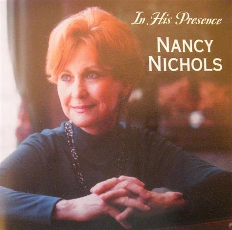 Amazon Com Nancy Nichols In His Presence Cd Everything Else