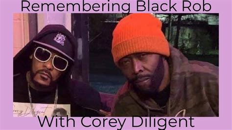 Remembering Bad Boy Rapper Black Rob With Corey Diligent Rip Black