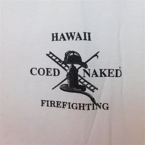 Hawaii Coed Naked Firefighters Shirt Adult L White Short Sleeve Funny Graphic Ebay