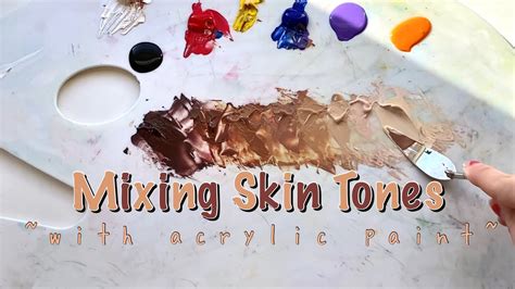 How To Mix Skin Tones With Acrylic Paint Youtube