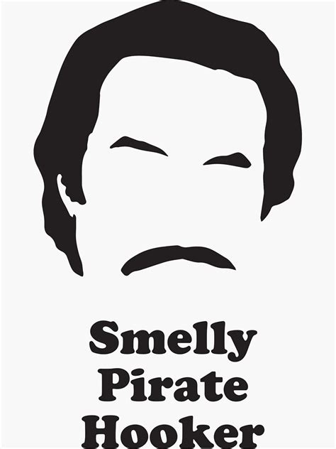 Ron Burgundy Smelly Pirate Hooker Sticker By Gazbar Redbubble