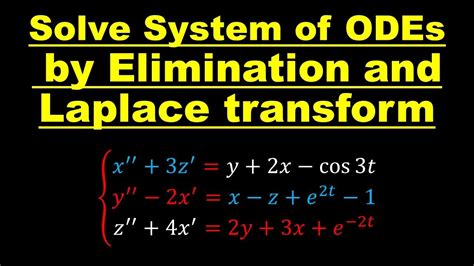 solve system of odes by elimination and laplace transform method differential equations