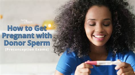 how to get pregnant with donor sperm 1 preconception exams