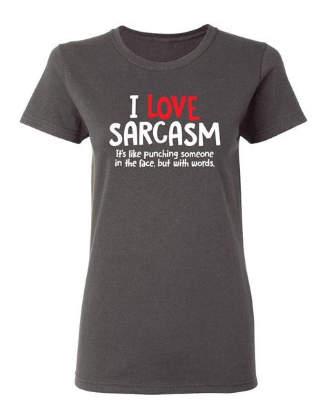 I Love Sarcasm Sarcastic Graphic Novelty Cool Funny T Shirt 5163