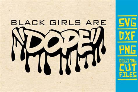 Black Girls Are Dope Graphic By Svgyeahyouknowme · Creative Fabrica