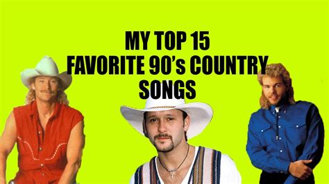 My Top 15 Favorite 90s Country Songs Youtube