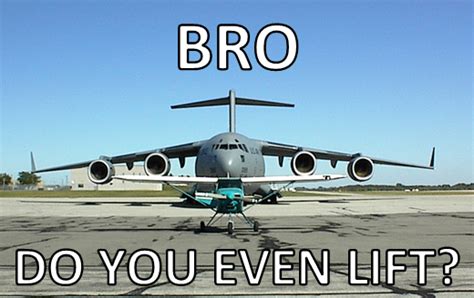 Do You Even Lift Aviation Humor
