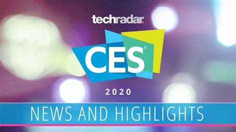 Ces 2020 Highlights Video And News Of The Most Exciting New Tech