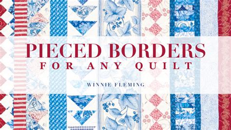 Pieced Borders For Any Quilt Craftsy