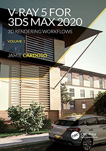 V Ray 5 For 3ds Max 2020 3d Rendering Workflows Volume 1 3d