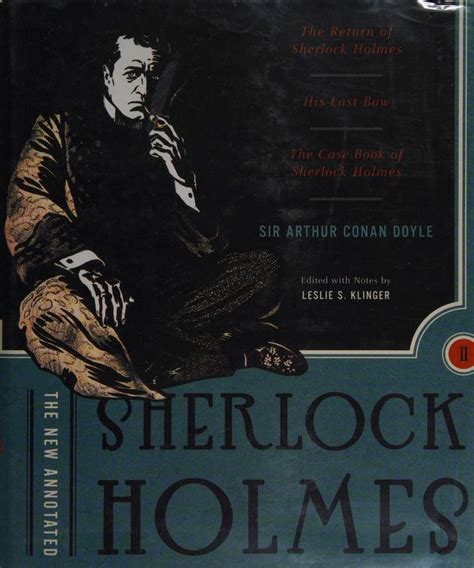 The New Annotated Sherlock Holmes Volume Ii The Return Of Sherlock Holmes His Last Bow The