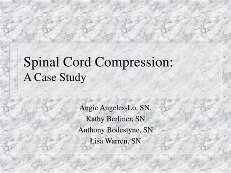 Ppt Spinal Cord Compression A Case Study Powerpoint Presentation