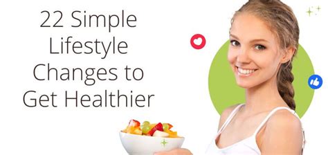 22 Simple Lifestyle Changes To Get Healthier Insights Care
