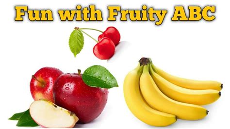 Fun With Fruity Abc Learning Fruit Names With Alphabet Youtube