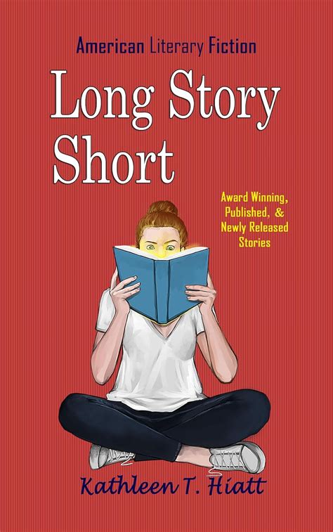 Long Story Short American Literary Fiction Kindle Edition By Hiatt