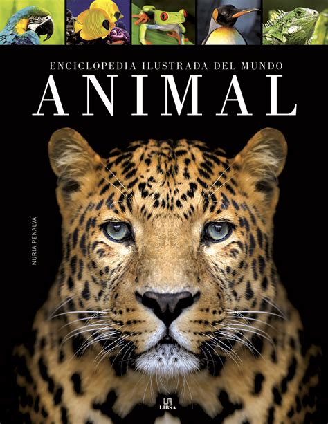 Enciclopedia Ilustrada Del Mundo Animal Libsa
