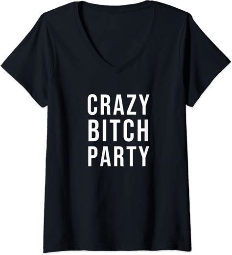 Womens Crazy Bitch Party V Neck T Shirt Uk Fashion
