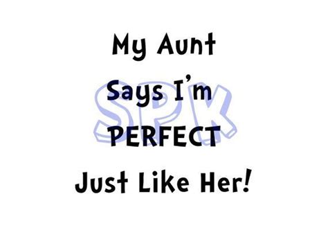 My Aunt Says Aunt Quotes Aunt Quotes Funny Niece Quotes