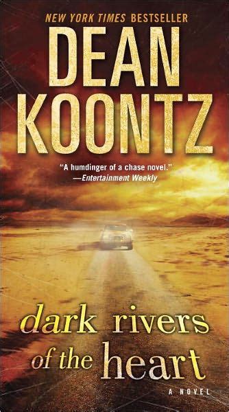 Dark Rivers Of The Heart By Dean Koontz Paperback Barnes And Noble