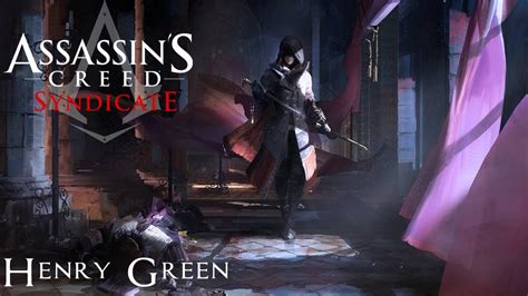 Assassins Creed Syndicate Henry Green Youtube