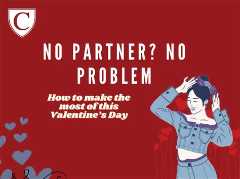 No Partner No Problem How To Make The Most Out Of This Valentine’s Day University Of