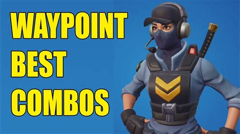 Waypoint Skin Best Combos And Showcase In Fortnite Youtube