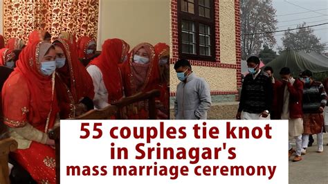 55 Couples Tie Knot In Srinagars Mass Marriage Ceremony Youtube
