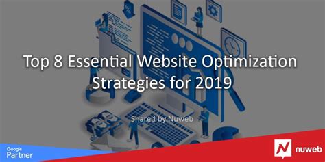 Top 8 Essential Website Optimization Strategies For 2019 Nuweb