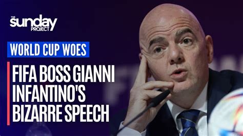World Cup Woes Fifa Boss Gianni Infantino S Bizarre Speech On Eve Of Qatar World Cup Youtube