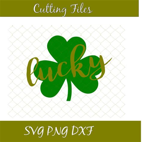 Lucky Svg Shamrock Svg Png Dxf File Instant Download Cutting Machine