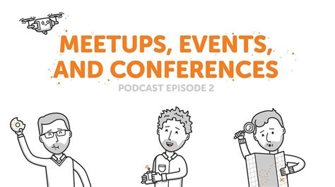 Meetups Events And Conferences Podcast Episode 2 Youtube