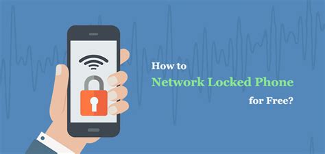 Top 7 How To Unlock Network Locked Phone In 2022 Thaiphuongthuy