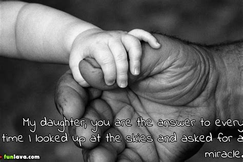 Daughter You Are The Answer Best Father Daughter Love Quotes