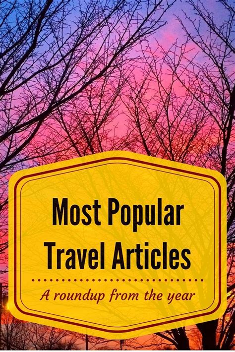 And The Most Popular Travel Articles Of The Year Are Popular Travel
