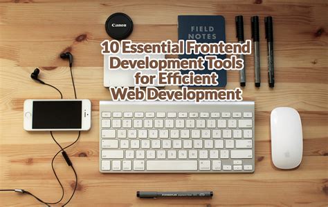 Frontend Development Tools 10 Essentials For Web Developers Erl Webworks