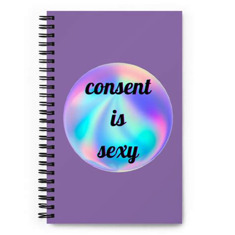 Consent Is Sexy Spiral Notebook Gentle Bdsm