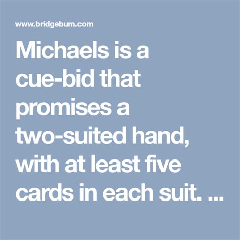 Michaels Is A Cue Bid That Promises A Two Suited Hand With At Least