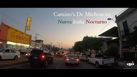 Caminos De Michoacán Nueva Italia Nocturno X 4k Hd 2018 Youtube